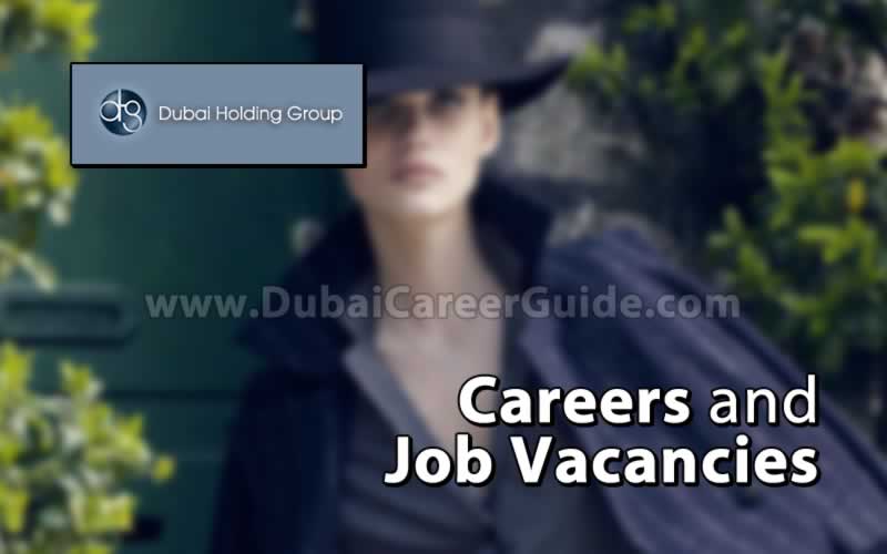 Dubai Holding Group Careers and Job Vacancies