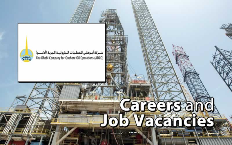 Abu Dhabi Company for Onshore Petroleum Operations Ltd (ADCO) Careers and Job Vacancies