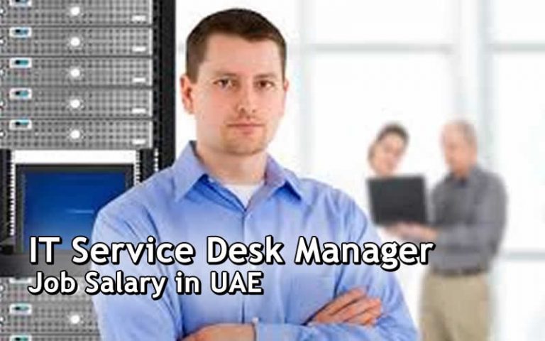 Dubai And Uae It Service Desk Manager Job Salary
