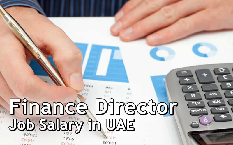 Finance Director Job Salary in Dubai and UAE
