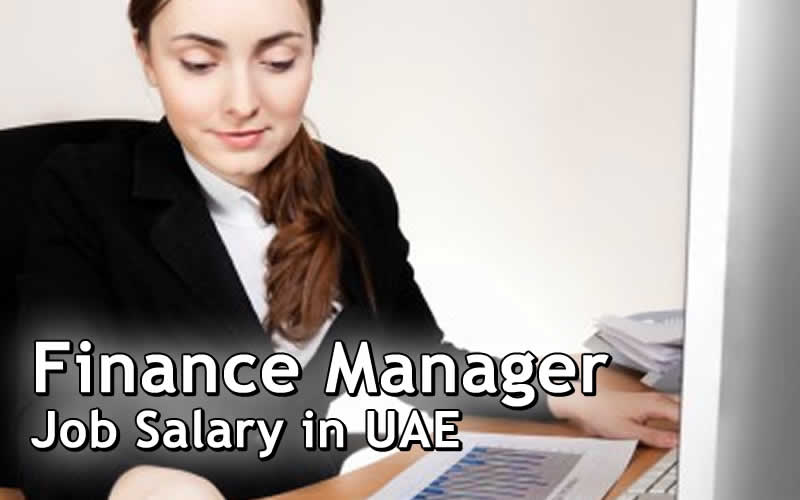 Finance Manager Job Salary in Dubai and UAE