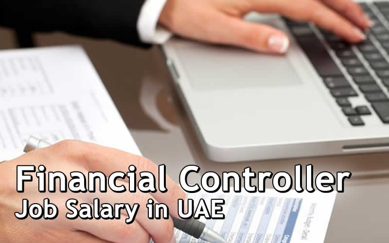 Financial Controller Job Salary in Dubai and UAE